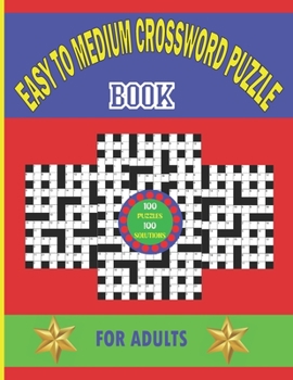 Paperback Easy To Medium Crossword Puzzle Book For Adults: 100 Easy to Medium level Puzzle Book