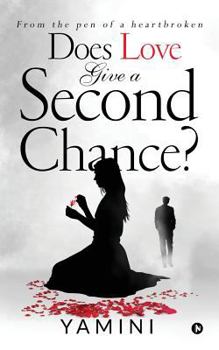 Paperback Does Love Give A Second Chance?: From the Pen of a Heartbroken Book
