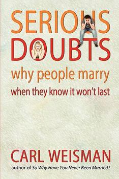 Paperback Serious Doubts: Why People Marry When They Know It Won't Last Book