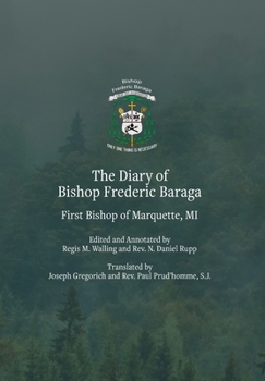 Hardcover The Diary of Bishop Frederic Baraga Book