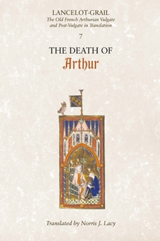 Paperback Lancelot-Grail: 7. the Death of Arthur: The Old French Arthurian Vulgate and Post-Vulgate in Translation Book