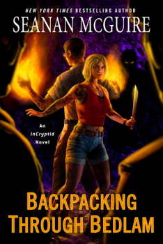 Backpacking Through Bedlam - Book #12 of the InCryptid