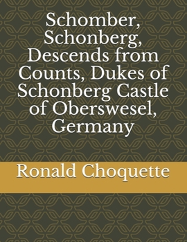 Paperback Schomber, Schonberg, Descends from Counts, Dukes of Schonberg Castle of Oberswesel, Germany Book