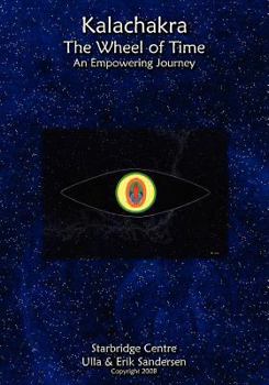 Paperback Kalachakra - The Wheel of Time: An Empowering Journey Book