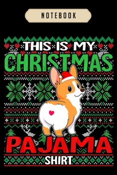 Notebook: Funny corgi dog lover hats ugly christmas sweater gifts Notebook-6x9(100 pages)Blank Lined Paperback Journal For Student, corgi pups, corgi butt gift, corgi gifts for kids, women, girls, boy