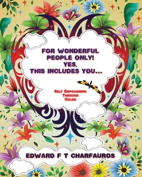 Paperback For Wonderful People Only! Yes, this includes you...: Self-Empowering through color Book