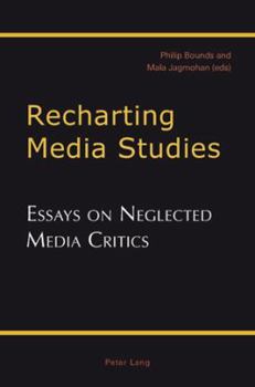 Paperback Recharting Media Studies: Essays on Neglected Media Critics Book