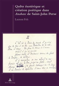 Quête Ésotérique Et Création Poétique Dans «Anabase» de Saint-John Perse