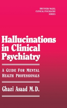 Hardcover Hallunications In Clinical Psychiatry: A Guide For Mental Health Professionals Book