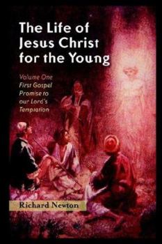 Paperback The Life of Jesus Christ for the Young: Volume One Book