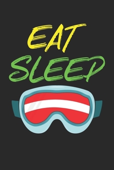 Trainingsbuch für Skifahrer: Stetige Verbesserung mit diesem Trainigstagebuch ? Vorlage für über 100 Trainigstage ? Planen, üben, umsetzen ? 6x9 Format ? Motiv: Eat sleep ski (German Edition)