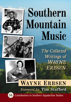 Paperback Southern Mountain Music: The Collected Writings of Wayne Erbsen Book