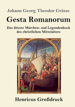 Paperback Gesta Romanorum (Großdruck): Das älteste Märchen- und Legendenbuch des christlichen Mittelalters [German] Book