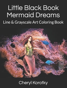 Paperback Little Black Book Mermaid Dreams: Line & Grayscale Art Coloring Book