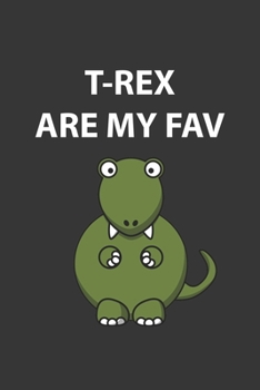 My Fav T Rex Notebook: Lined Journal, 120 Pages, 6 x 9, Affordable Gift Journal Matte Finish