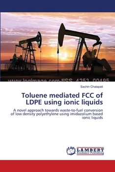 Paperback Toluene mediated FCC of LDPE using ionic liquids Book