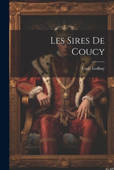 Paperback Les Sires De Coucy [French] Book