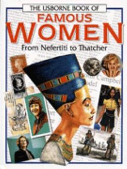 The Usborne Book of Famous Women, From Nefertiti to Diana - Book  of the Usborne Famous Lives