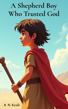 Hardcover A Shepherd Boy Who Trusted God Book