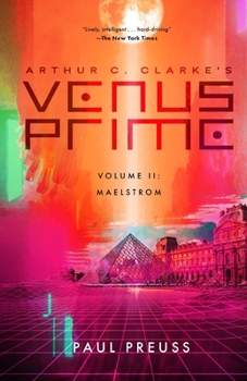 Maelstrom (Arthur C. Clarke's Venus Prime, Book 2) - Book #2 of the Venus Prime