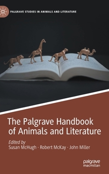 The Palgrave Handbook of Animals and Literature (Palgrave Studies in Animals and Literature) - Book  of the Palgrave Studies in Animals and Literature