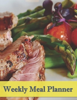 52 Week Meal Planner: A Meal Planner To Help You Get Healthy!