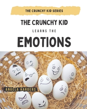 Paperback The Crunchy Kid Learns the Emotions Book