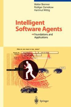 Paperback Intelligent Software Agents: Foundations and Applications Book