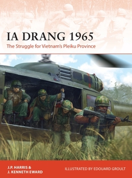 Paperback Ia Drang 1965: The Struggle for Vietnam's Pleiku Province Book