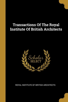 Paperback Transactions Of The Royal Institute Of British Architects Book