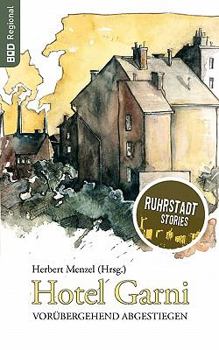 Paperback Hotel Garni: vorübergehend abgestiegen / Ruhrstadtstories [German] Book
