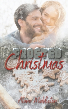 Paperback Frosted Christmas: A Holiday Romantic Comedy Book