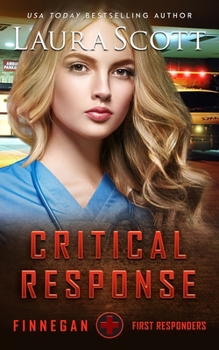 Critical Response: A Christian Romantic Suspense - Book #7 of the Finnegan First Responders