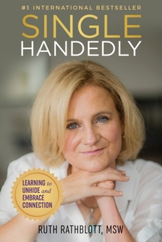 Paperback Singlehandedly: Learning to Unhide and Embrace Connection Book
