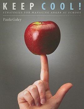 Paperback Keep Cool!: Strategies for Managing Anger at School Book