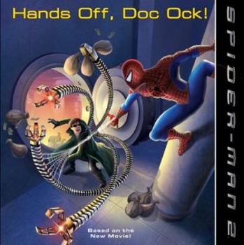 Paperback Spider-Man 2: Hands Off, Doc Ock! Book