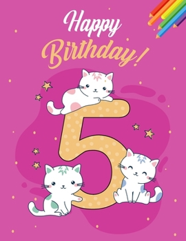 Paperback Cat coloring activity book for 5 years old birthday: Funny Cat Coloring Books (Birthday gift) Book