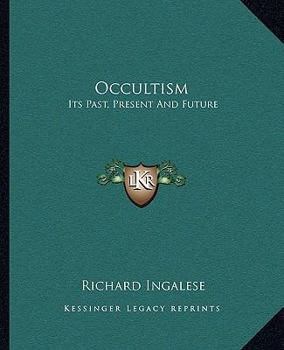 Paperback Occultism: Its Past, Present And Future Book