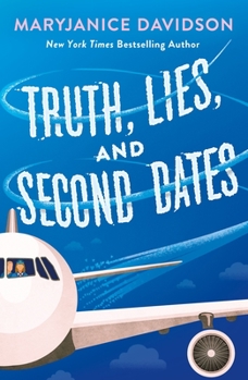 Truth, Lies, and Second Dates - Book #3 of the Danger