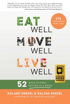 Paperback Eat Well, Move Well, Live Well: 52 Ways to Feel Better in a Week Book