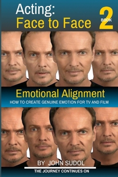 Paperback Acting Face to Face 2: How to Create Genuine Emotion For TV and Film Book