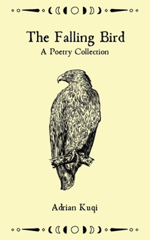 Paperback The Falling Bird: A Poetry Collection Book