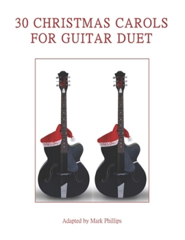 Paperback 30 Christmas Carols for Guitar Duet Book