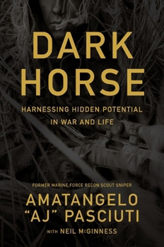 Hardcover Darkhorse: Harnessing Hidden Potential in War and Life Book