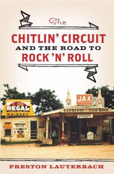 Hardcover The Chitlin' Circuit: And the Road to Rock 'n' Roll Book