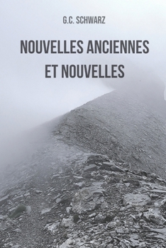 Paperback Nouvelles Anciennes et Nouvelles: 16 nouvelles [French] Book