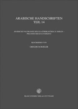 Arabische Handschriften: Reihe B, Teil 14: Arabische Foliobande Der Staatsbibliothek Zu Berlin - Preussischer Kulturbesitz