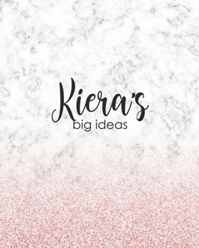 Paperback Kiera's Big Ideas: Personalized Notebook - 8x10 Lined Women's Journal Book