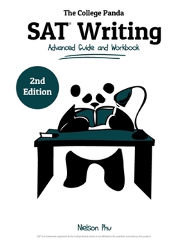 Paperback The College Panda's SAT Writing: Advanced Guide and Workbook Book
