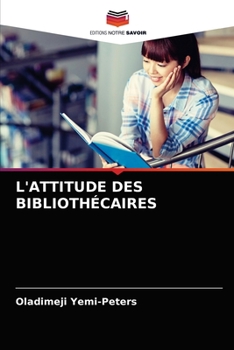 Paperback L'Attitude Des Bibliothécaires [French] Book